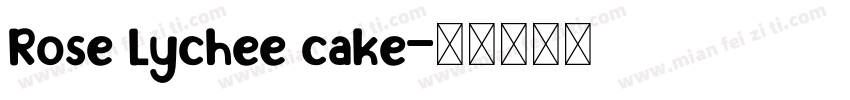 Rose Lychee cake字体转换